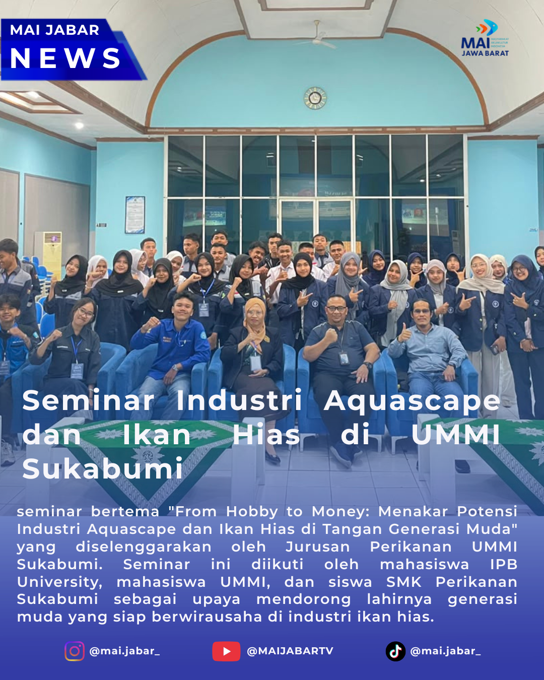 Ketua MAI Jawa Barat Jadi Narasumber Seminar Industri Aquascape dan Ikan Hias di UMMI Sukabumi